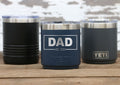 Lowball YETI Laser Engraved Custom Engraved for Dad, Established, New Dad, Father's Day